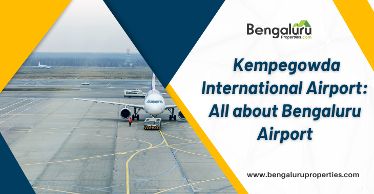 Kempegowda International Airport: All about Bengaluru Airport